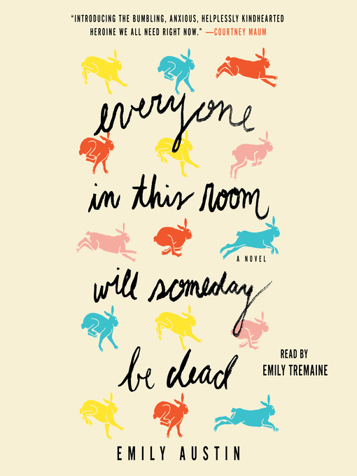Title details for Everyone in This Room Will Someday Be Dead by Emily Austin - Wait list